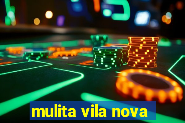 mulita vila nova